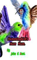 Hummingbird's Hum Hum.