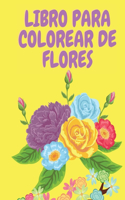 Libro para colorear de flores: Libro para colorear de flores para adultos - Libro de actividades para adultos - Libros para colorear - Páginas para colorear de flores - Flores - L