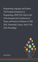 Programming Languages and Systems: 27th European Symposium on Programming, ESOP 2018, Held as Part of the European Joint Conferences on Theory and Practice of Software, ETAPS 2018, Th