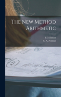 New Method Arithmetic [microform]