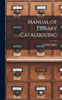 Manual of Library Cataloguing