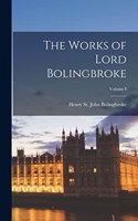 Works of Lord Bolingbroke; Volume I