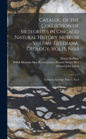 Catalog of the Collection of Meteorites in Chicago Natural History Museum Volume Fieldiana, Geology, Vol.15, No.3