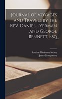 Journal of Voyages and Travels by the Rev. Daniel Tyerman and George Bennett, Esq