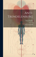 Anti-Trendelenburg: Eine Gegenschrift