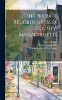 Probate Records of Essex County, Massachusetts