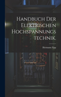 Handbuch der Elektrischen Hochspannungstechnik.