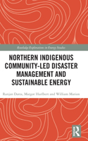 Northern Indigenous Community-Led Disaster Management and Sustainable Energy