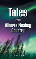 Tales from Alberta Muskeg Country