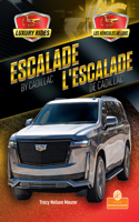 L'Escalade de Cadillac (Escalade by Cadillac) Bilingual Eng/Fre