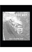 British Railway: Adult Coloring Book(2 Coloring the Railway)