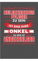 Heilerziehungspfleger Zu Sein Ist Eine Ehre - Onkel Zu Sein Ist Unbezahlbar: Punktiertes Notizbuch mit 120 Seiten - 15x23cm (ca. DIN A5)