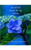 End Of Life Journal For My Family: Important Personal Information and My Final Wishes