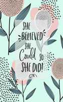 She Believed She Could, So She Did!