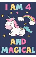 Unicorn Journal 'I'm 4 And Magical' - Unicorn Notebook - 4 Year Old Birthday Gift for Girls Diary - Unicorn 4th Birthday Gift