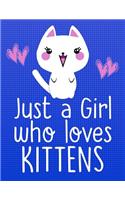 Just a Girl Who Loves Kittens