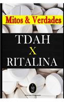 TDAH x RITALINA - Mitos e Verdades.