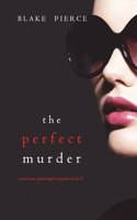 Perfect Murder (A Jessie Hunt Psychological Suspense Thriller-Book Twenty-One)