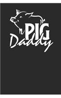 Pig Daddy: Pigs Notebook, Blank Lined (6 x 9 - 120 pages) Animal Themed Notebook for Daily Journal, Diary, and Gift