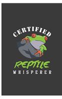 Certified Reptile Whisperer: Reptile Perfect Lined Notebook/Journal (6x9)