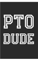 Pto Dude: Volunteer Appreciation Gift Notebook for School Volunteer Dads Fathers (Journal, Diary)