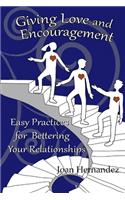 Giving Love and Encouragement: Easy Practices for Bettering Relationships