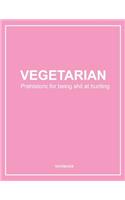 Vegetarian Shit at Hunting Notebook. Notes & Exercise Book (Pink)