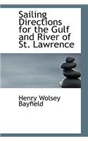 Sailing Directions for the Gulf and River of St. Lawrence