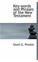 Key-Words and Phrases of the New Testament