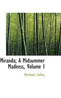 Miranda; A Midsummer Madness, Volume I