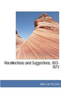 Recollections and Suggestions, 1813-1873: (English)