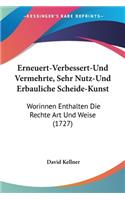 Erneuert-Verbessert-Und Vermehrte, Sehr Nutz-Und Erbauliche Scheide-Kunst