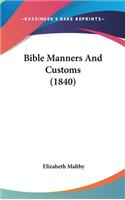 Bible Manners And Customs (1840)