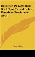 Influence De L'Estomac Sur L'Etat Mental Et Les Fonctions Psychiques (1904)