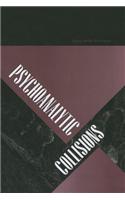 Psychoanalytic Collisions