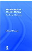 The Monster in Theatre History
