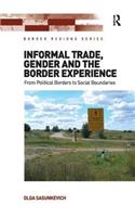Informal Trade, Gender and the Border Experience