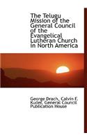 The Telugu Mission of the General Council of the Evangelical Lutheran Church in North America
