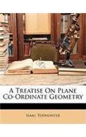 A Treatise on Plane Co-Ordinate Geometry