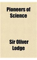 Pioneers of Science: (English)