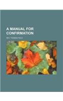 A Manual for Confirmation