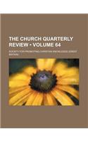 The Church Quarterly Review (Volume 64)