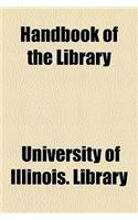 Handbook of the Library