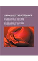 Uci-Bahn-Weltmeisterschaft: Uci-Bahn-Weltmeisterschaften 2011, Uci-Bahn-Weltmeisterschaften 2010, Uci-Bahn-Weltmeisterschaften 2009(German)