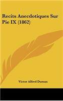 Recits Anecdotiques Sur Pie IX (1862)