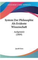 System Der Philosophie Als Evidente Wissenschaft
