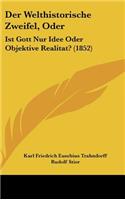 Der Welthistorische Zweifel, Oder: Ist Gott Nur Idee Oder Objektive Realitat? (1852)
