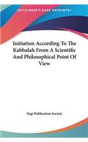 Initiation According To The Kabbalah From A Scientific And Philosophical Point Of View