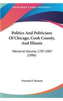 Politics and Politicians of Chicago, Cook County, and Illinois