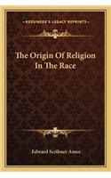 The Origin Of Religion In The Race